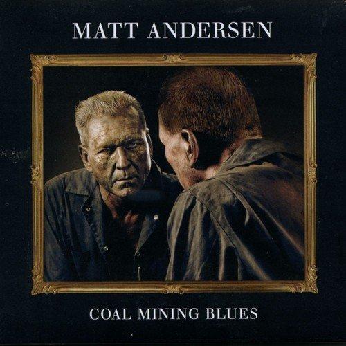 Matt Andersen - Coal Mining Blues (New Vinyl)