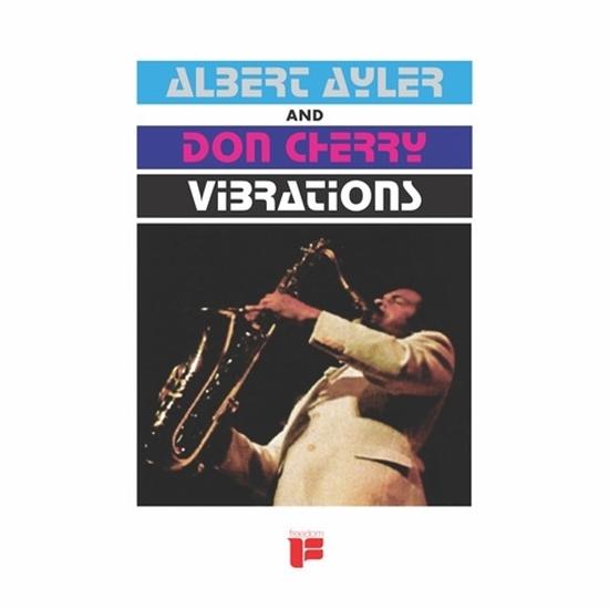 Albert Ayler & Don Cherry - Vibrations (New Vinyl)