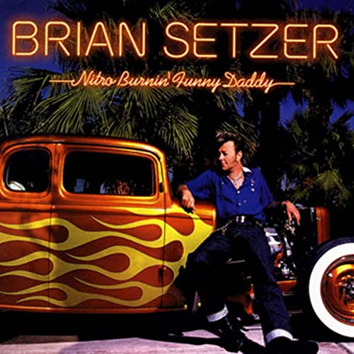 Brian Setzer - Nitro Burnin' Funny Daddy (New Vinyl)