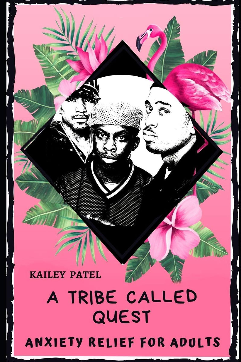 A Tribe Called Quest - Anxiety Relief For Adults (Coloring Book)
