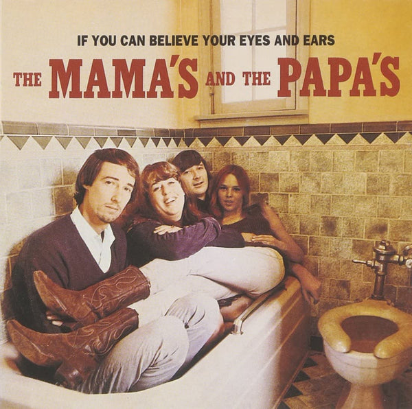 Mama's and the Papa's - If You Can Believe Your Eyes and Ears (New Vinyl)