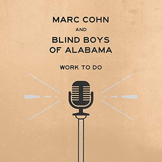 Mark Cohn & Blind Boys Of Alabama - Work To Do (New Vinyl)