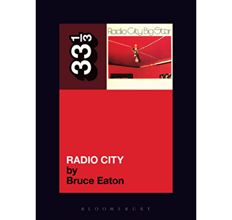 33 1/3 - Big Star - Radio City (New Book)