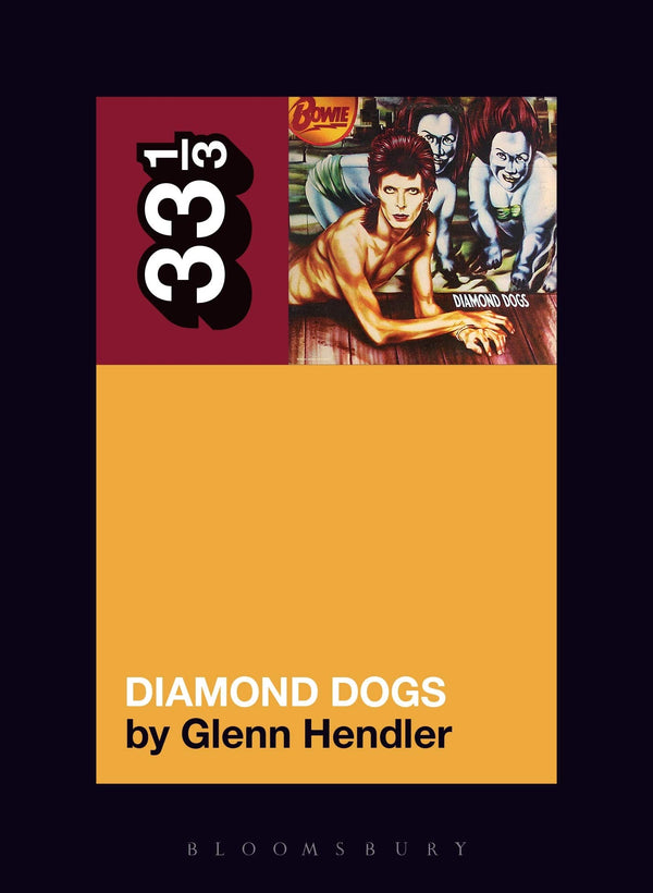 33 1/3 - David Bowie - Diamond Dogs (New Book)