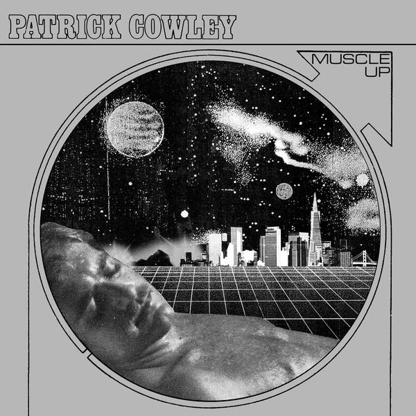Patrick Cowley - Muscle Up (New Vinyl)