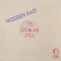75 Dollar Bill - Wooden Bag (2020 Reissue) (New Vinyl)