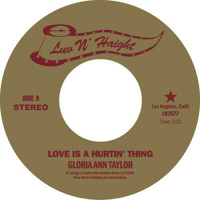 Gloria Ann Taylor - Love Is A Hurtin' Thing (7") (New Vinyl)