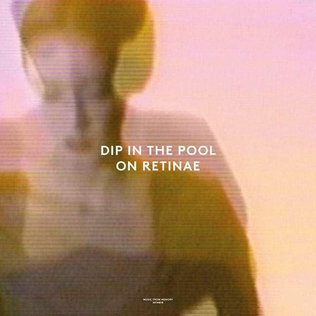 Dip In The Pool - On Retinae 12 Inch (New Vinyl)