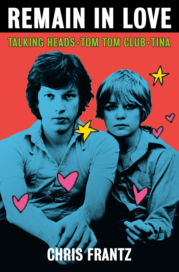 Remain In Love - Talking Heads - Tom Tom Club - Tina (New Book)