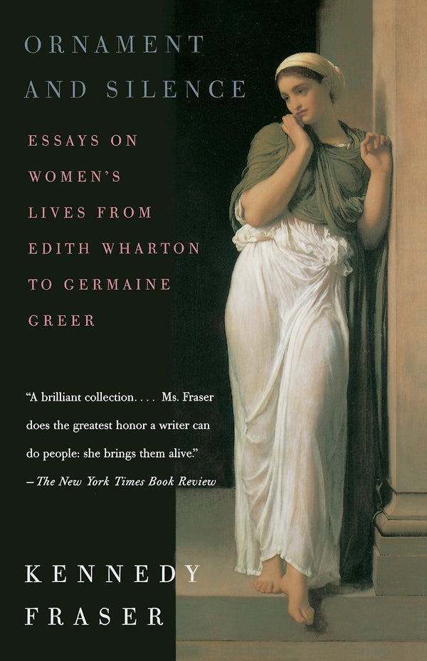 Ornament and Silence: Essays on Women's Lives From Edith Wharton to Germaine Greer (New Book)