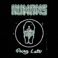 Humans-going-late-new-vinyl