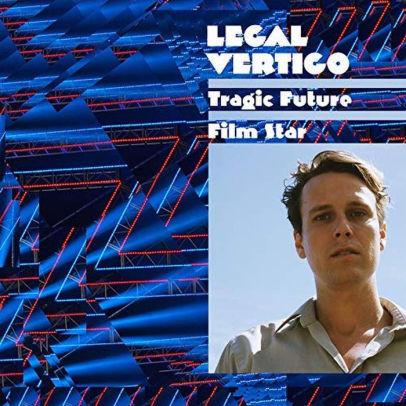 Legal-vertigo-tragic-future-film-star-new-vinyl