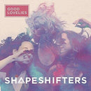 Good-lovelies-shapeshifters-new-vinyl