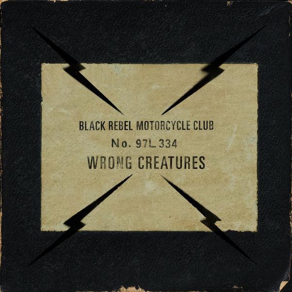 Black Rebel Motorcycle Club - Wrong Creatures (New Vinyl)