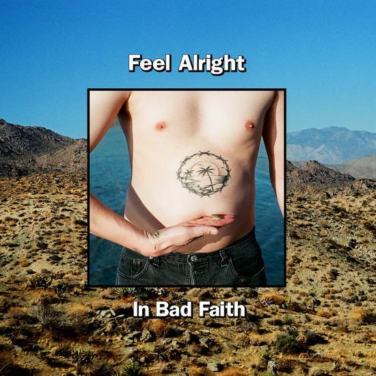 Feel-alright-in-bad-faith-new-vinyl