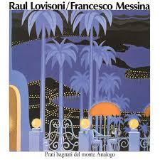 Raul Lovisoni/Francesco Messina Lovisoni - Prati Bagnati Del Monte Analog (New Vinyl)
