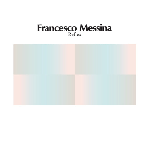 Francesco Messina - Reflex (New Vinyl)