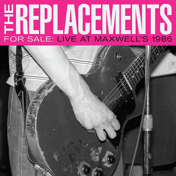 Replacements - For Sale: Live At Maxwells 1986 (New Vinyl)