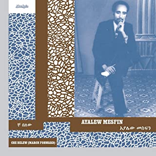 Ayalew Mesfin - Che Belew (March Forward) (New Vinyl)