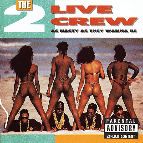 The 2 Live Crew - As Nasty As They Wanna Be (New Vinyl)