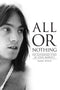 All Or Nothing - The Authorised  Story of Steve Marriott