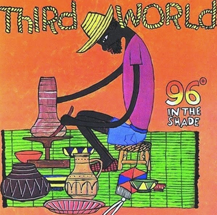 Third World - 96° In The Shade (New CD)