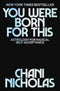 You Were Born For This by Chani Nicholas (Book)