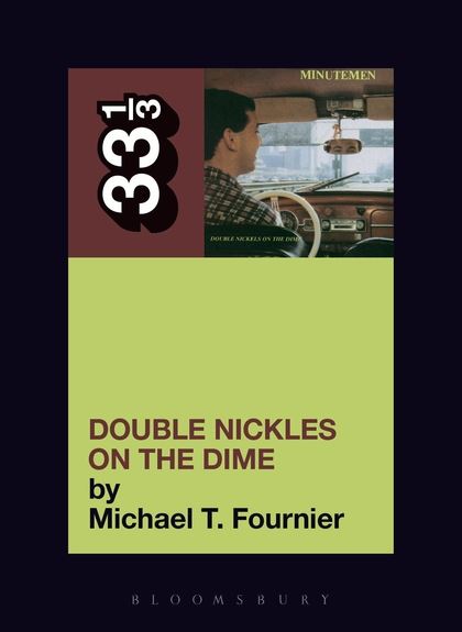33 1/3 - Minutemen - Double Nickels on the Dime (New Book)