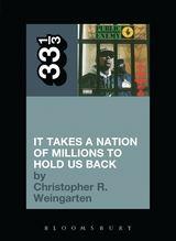 33 1/3 - Public Enemy - It Takes A Nation Of Millions To Hold Us Back (New Book)