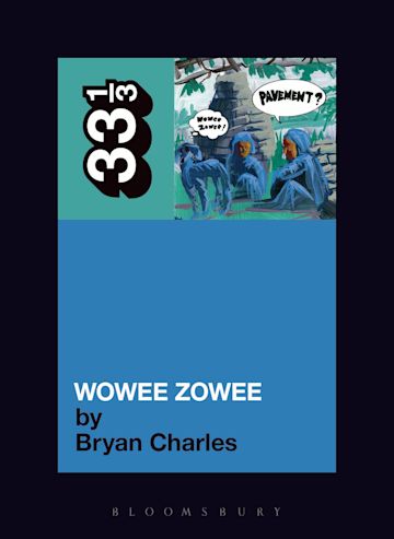 33 1/3 - Pavement - Wowee Zowee (New Book)