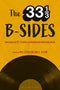 Various - The 33 1/3 B-sides: New Essays by 33 1/3 Authors on Beloved and Underrated Albums (33 1/3 Book Series)