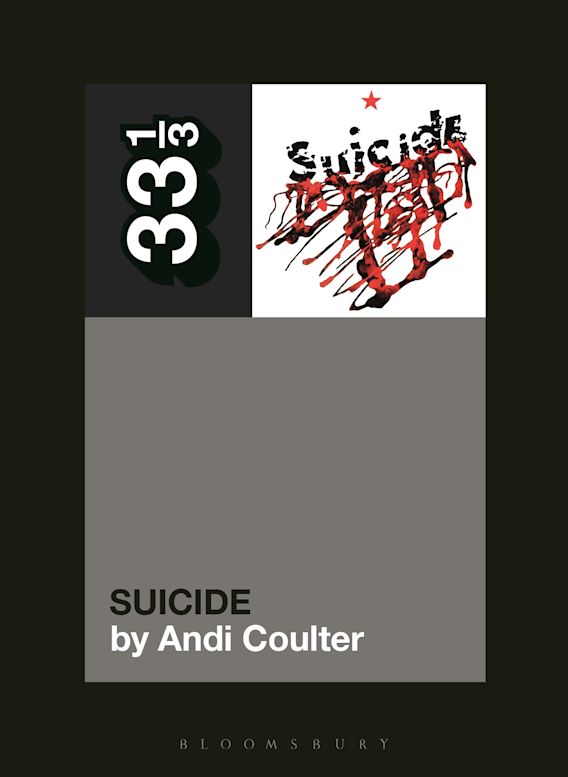 33 1/3 - Suicide - Suicide (New Book)