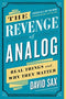 The Revenge Of Analog: Real Things And Why They Matter (Book)