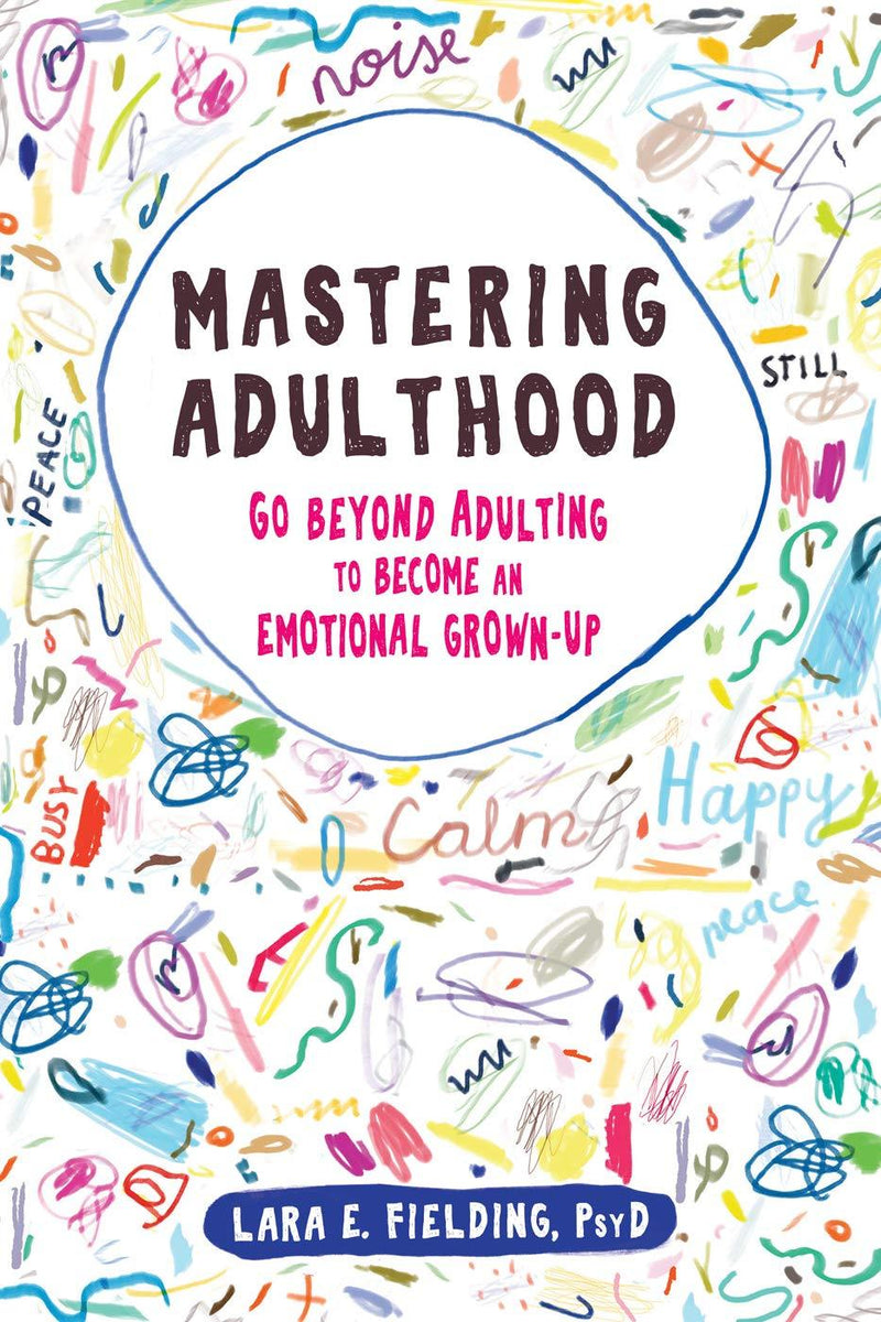 Mastering-adulthood-go-beyond-adulting-to-become-an-emotional-grown-up-book
