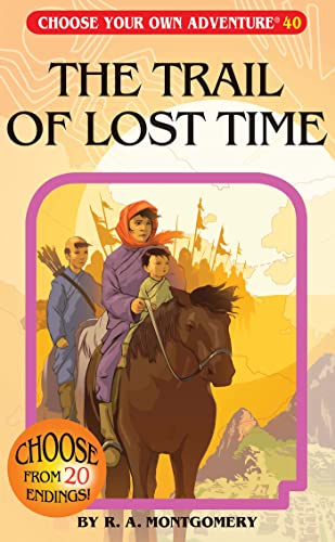The Trail Of Lost Time (Choose Your Own Adventure) (New Book)