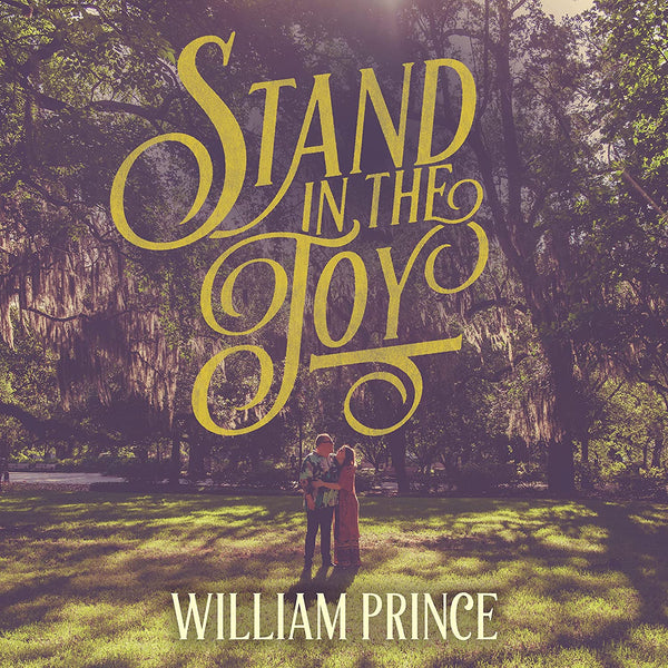 William Prince - Stand in the Joy (New CD)