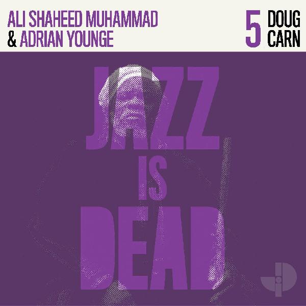 Adrian Younge & Ali Shaheed Muhammad - Doug Carn: Jazz Is Dead 5 (45rpm 2LP) (New Vinyl)