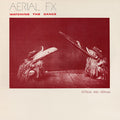 Aerial FX - Watching The Dance (New Vinyl)