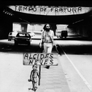 Alcides Neves - Tempo De Fratura (New Vinyl)