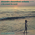 Alessandro Alessandroni Orchestra - A Trip Around the World (Ltd Yellow) (New Vinyl)