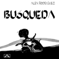 Alex Rodriguez - Busqueda (New Vinyl)