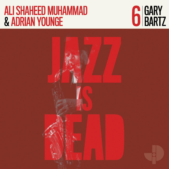 Ali Shaheed Muhammad & Adrian Younge - Gary Bartz: Jazz is Dead 6 (New Vinyl)