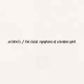 Architects - The Classic Symptoms Of A Broken Spirit (Ltd. Coloured) (New Vinyl)