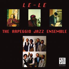 Arpeggio Jazz Ensemble - Le-Le (New Vinyl)