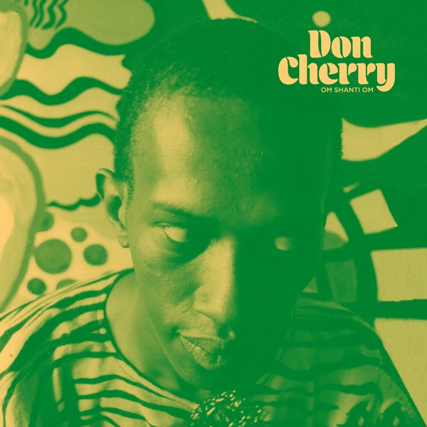 Don Cherry - Om Shanti Om (New CD)