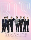 BTS - Dynamite - The Story of the Superstars of K-Pop