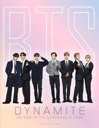 BTS - Dynamite - The Story of the Superstars of K-Pop