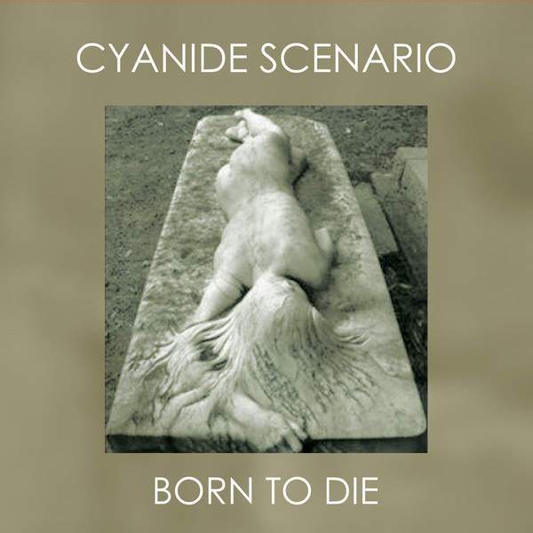 Cyanide Scenario - Born To Die Ep (New Vinyl)