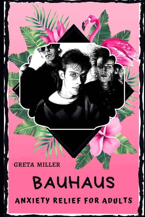 Bauhaus - Anxiety Relief For Adults (Coloring Book)