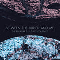 Between The Buried And Me ?ÇÄ?Çô The Parallax II: Future Sequence (New Vinyl)
